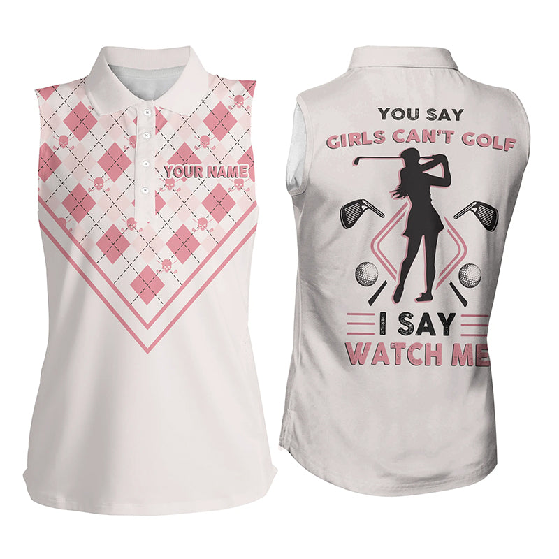 You Say Girls Cant Golf I Say Watch Me Women Sleeveless Polo Shirt Pink Argyle Shirt For Ladies LDT0011