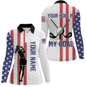 Your Hole Is My Goal American Flag Golf Polo Shirts Custom Patriotic Golf Shirts For Women LDT0774