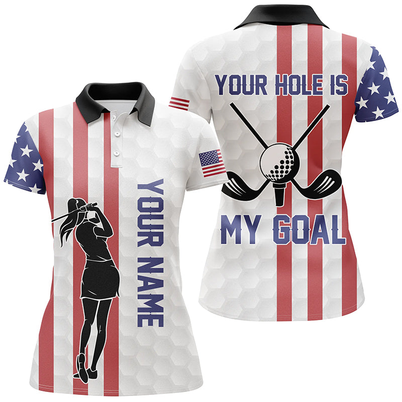 Your Hole Is My Goal American Flag Golf Polo Shirts Custom Patriotic Golf Shirts For Women LDT0774