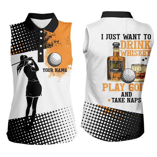 I Want To Drink Whiskey And Play Golf Custom Name Sleeveless Polo Golf Shirts For Women, Golf Gifts LDT0226