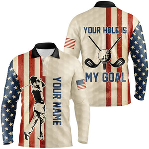 Your Hole Is My Goal Vintage American Flag Mens Golf Polo Shirt Custom Patriotic Golf Shirts For Men LDT1400