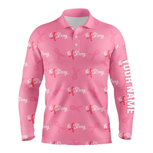 Be Strong Pink Ribbon Breast Cancer Awareness Mens Golf Polo Shirts Cute Golf Gifts For Men LDT0502