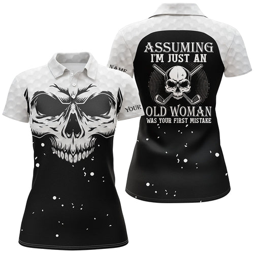 Assuming Im Just An Old Woman Black White Skull Golf Polo Shirt Scary Golf Shirts For Women LDT0591