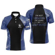 Load image into Gallery viewer, I&#39;m Not Swearing I&#39;m Using My Golf Words Navy Blue Seamless Men Golf Polo Shirt, Golf Shirts For Men LDT0112