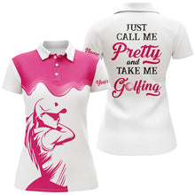 Load image into Gallery viewer, Just Call Me Pretty And Take Me Golfing Womens Polo Shirts Pink Golf Tops For Her Golf Gifts LDT0018