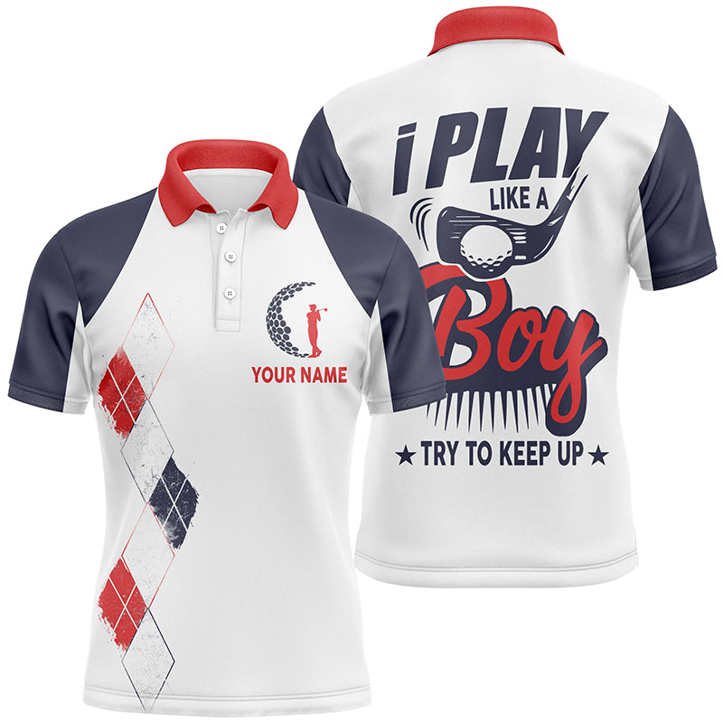 I Play Like A Boy Golf Polo Shirts Personalized Argyle Golf Shirts For Men, Golfing Gifts LDT0211