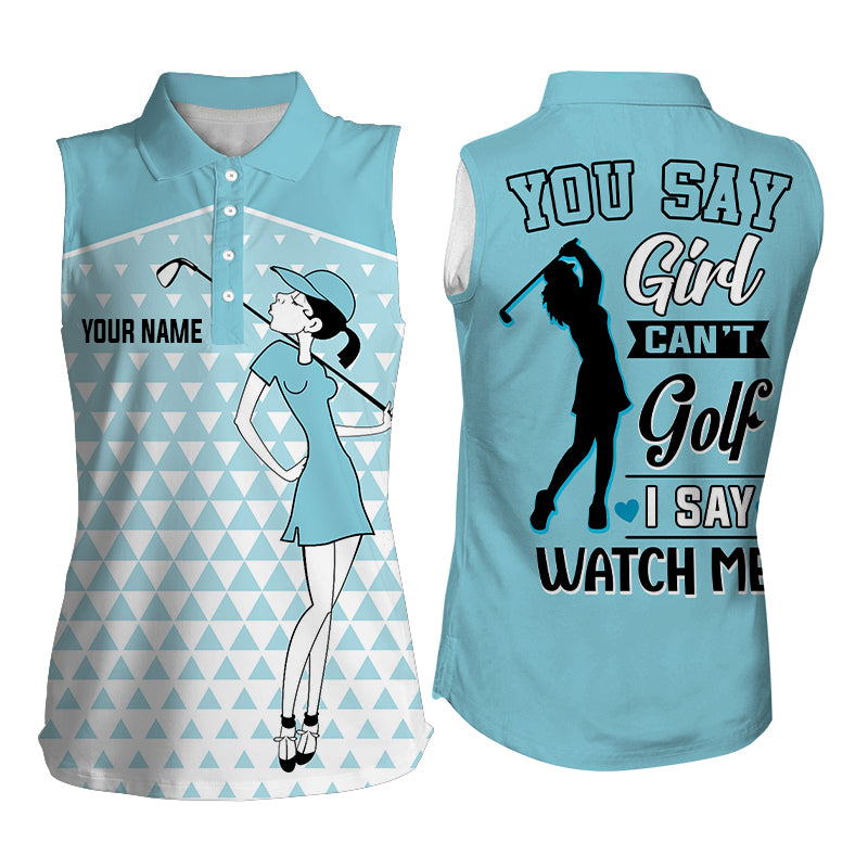 You Say Girl Can't Golf I Say Watch Me Triangle Pattern Womens Sleeveless Polo Shirts, Golf Gifts LDT0047