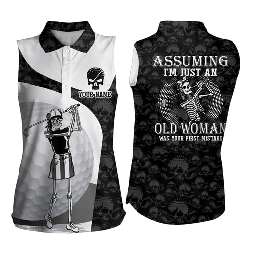 Assuming I'm Just An Old Woman Skull Golf Sleeveless Polo Shirt Skeleton Funny Golf Shirts For Women LDT0557