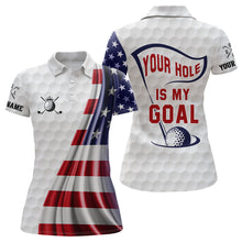 Load image into Gallery viewer, Your Hole Is My Goal Women Golf Polo Shirt Custom American Flag Patriotic Golf Tops For Women LDT1072