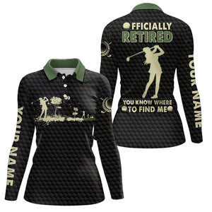 You Know Where To Find Me Black Green Retirement Golf Polo Shirt Golf Shirts For Women LDT0587