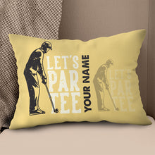 Load image into Gallery viewer, Lets Par Tee Vintage Custom Golf Pillow Personalized Best Golfing Gifts LDT1143