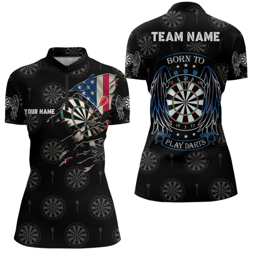 Born To Play Darts American Flag Custom Dart Quarter Zip Shirt Patriotic Women Dart Jersey LDT0650