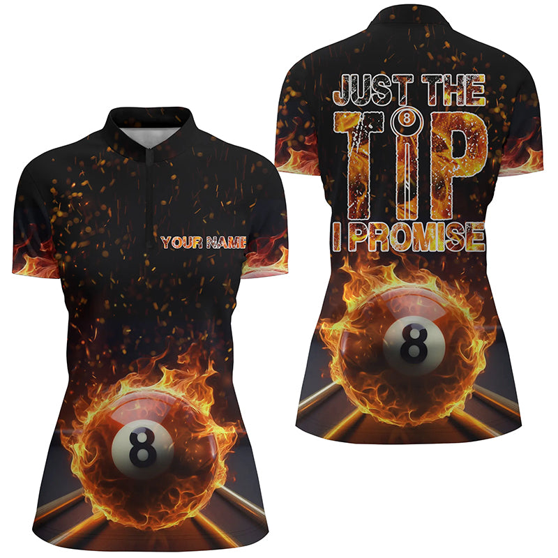 Personalized Just The Tip I Promise 8 Ball Pool Fire Flame Billiard 3D Quarter-Zip Shirts For Women VHM0482