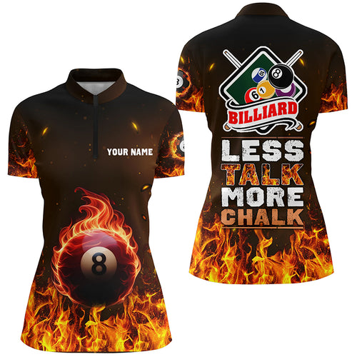 Personalized Less Talk More Chalk Billiard Quarter-Zip Shirts For Women Custom Fire 8 Ball Pool Shirt VHM0729