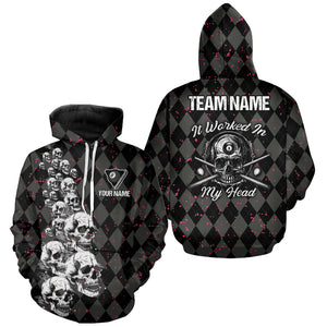 Personalized Grunge Skull It Worked In My Head Billiard Hoodie For Pool Player Custom 8 Ball Hoodie TDM1811