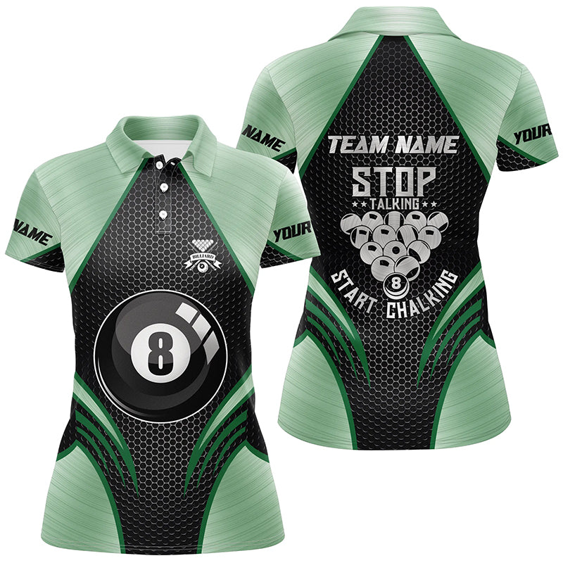 Billiard Stop Talking Start Chalking Custom Name Green And Black Billiard Polo Shirts For Women TDM0169