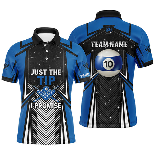 10 Ball Pool Billiard Just The Tip I Promise Men Polo Shirts Custom Pool Team League Jerseys TDM0955