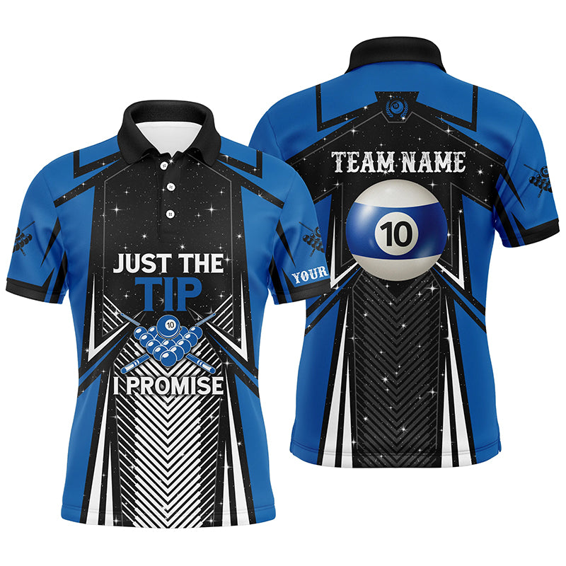 10 Ball Pool Billiard Just The Tip I Promise Men Polo Shirts Custom Pool Team League Jerseys TDM0955
