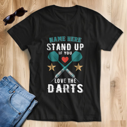 Funny Darts Shirts Stand Up If You Love The Darts T-Shirts, Personalized Darts Player Gifts TDM3947