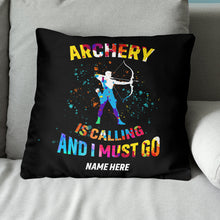 Load image into Gallery viewer, Personalized Archery Is Calling Black Pillow, Funniest Pillow For Archer TDM0911