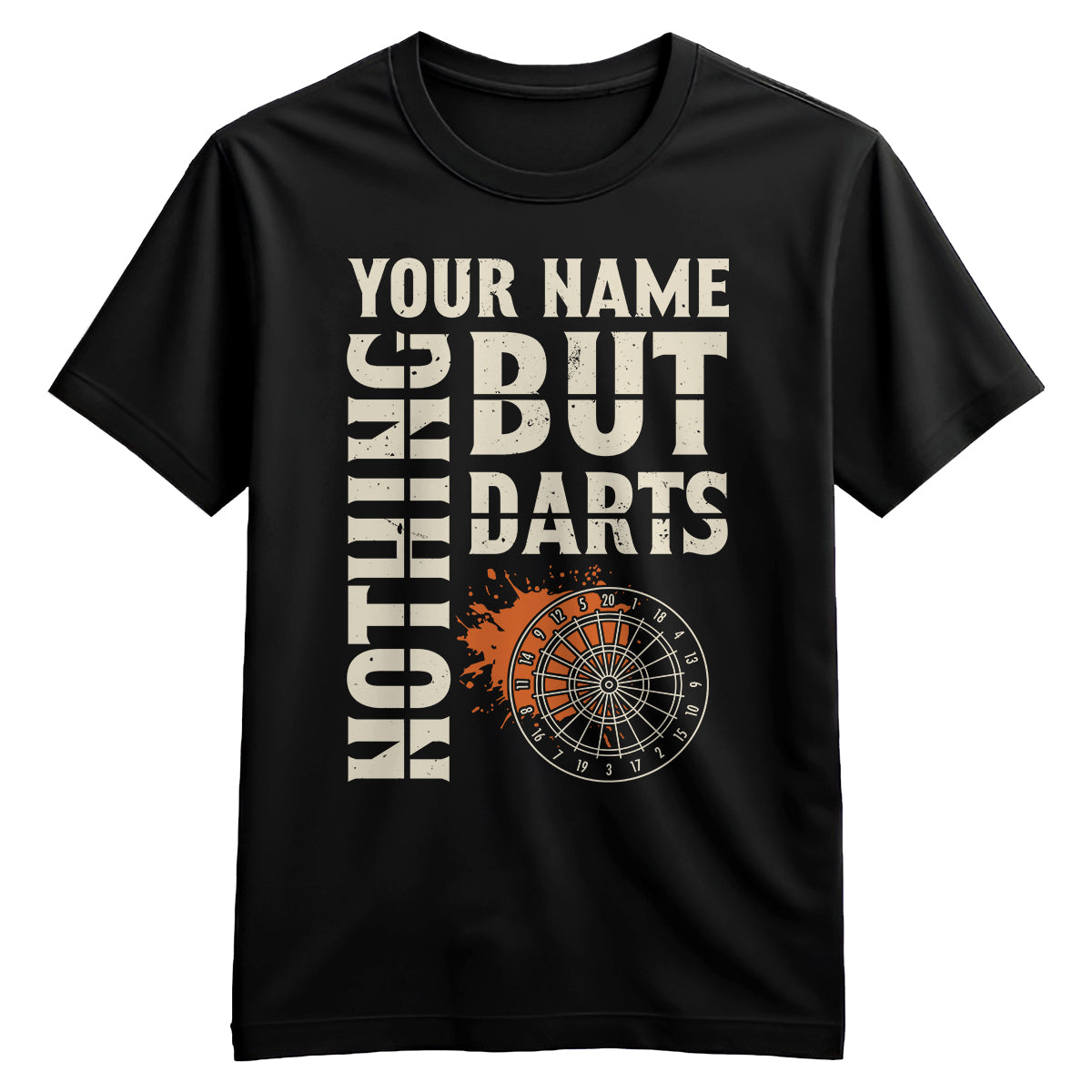 Nothing But Darts T-Shirts Custom Dart Shirt For Men And Women, Darts For Gift NYN0212