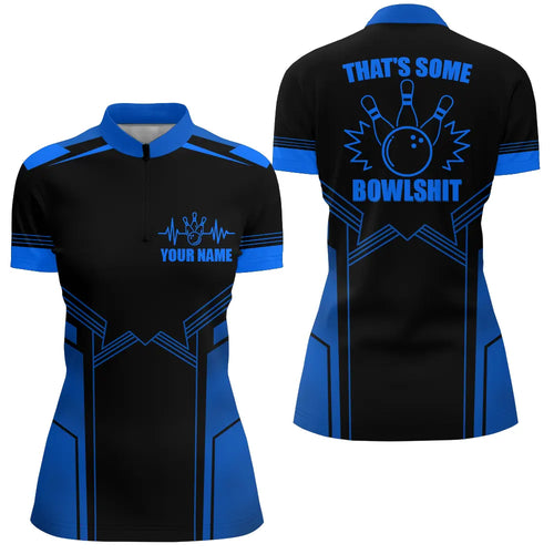 That's Some Bowlshit Bowling Quarter-Zip Shirt Women Custom Blue&Black Bowling Team League Jersey BDT163