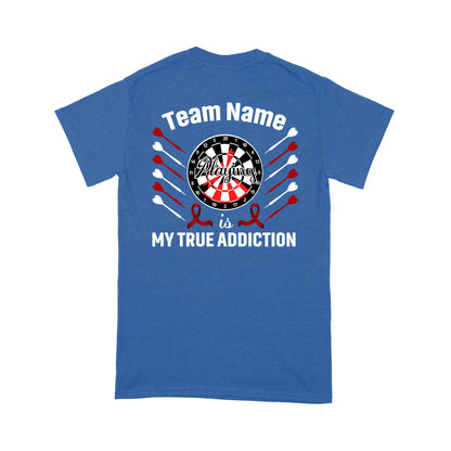 Playing Darts Is My True Addiction Dart T-Shirt, Custom Team Shirt, Darts For Gift NYN0122