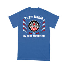 Load image into Gallery viewer, Playing Darts Is My True Addiction Dart T-Shirt, Custom Team Shirt, Darts For Gift NYN0122