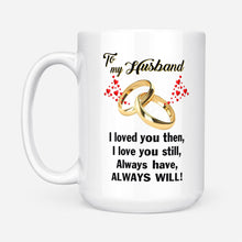 Load image into Gallery viewer, To my husband - I loved you mug