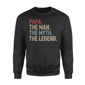 Papa - the man the myth the legend over size shirts