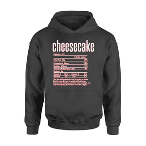 Cheesecake nutritional facts happy thanksgiving funny shirts - Standard Hoodie