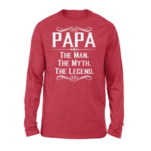 Load image into Gallery viewer, Papa The Man, The Myth, The Legend - Standard Long Sleeve