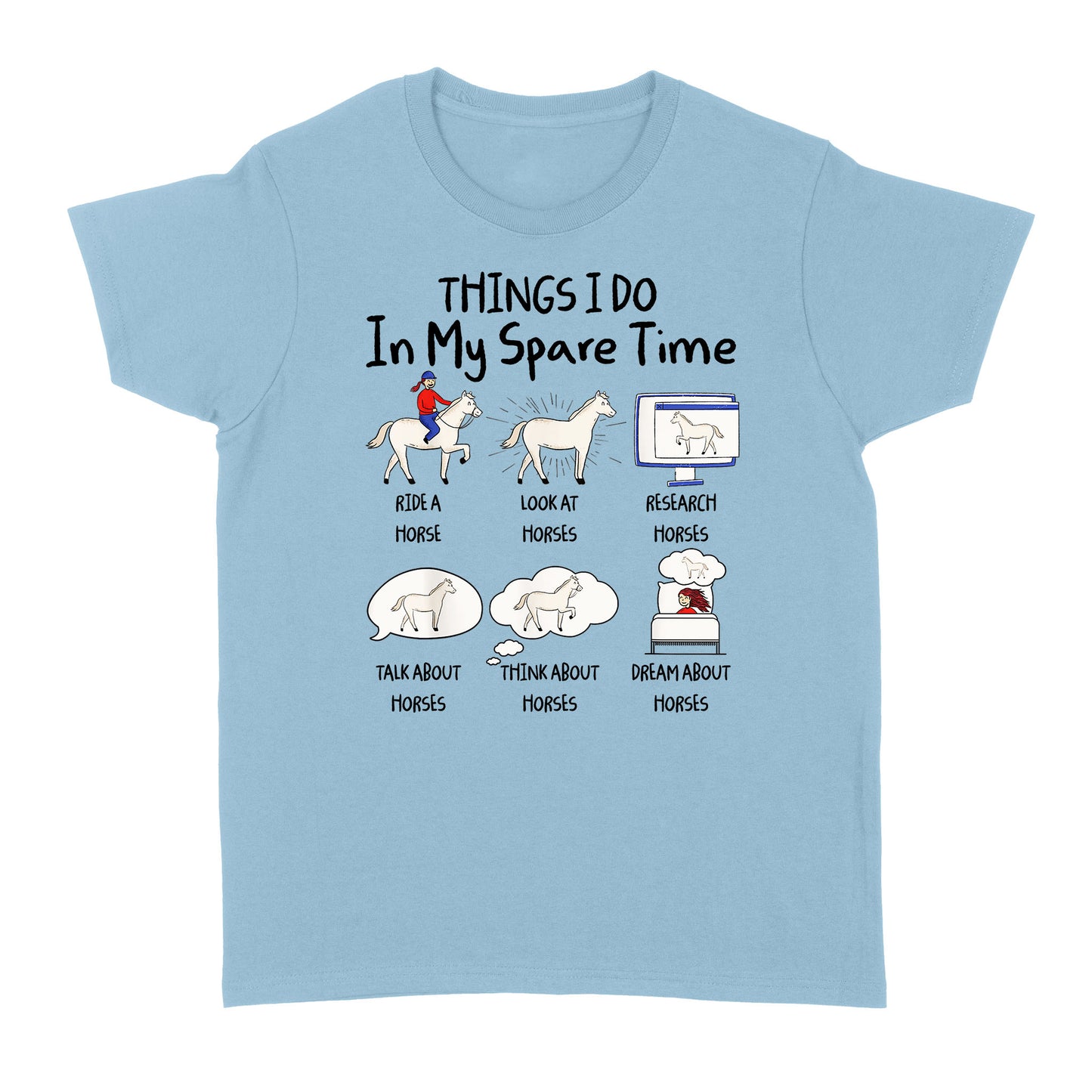 Things I Do In My Spare Time, Horse Gifts For Girls, Women, Gift for horse lovers D03 NQS2676 - Standard Women's T-shirt