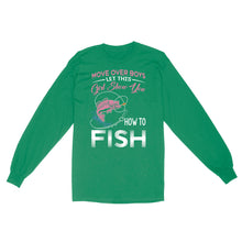 Load image into Gallery viewer, Move over boys let this girl show you how to fish pink women fishing shirts D02 NQS2824 - Standard Long Sleeve