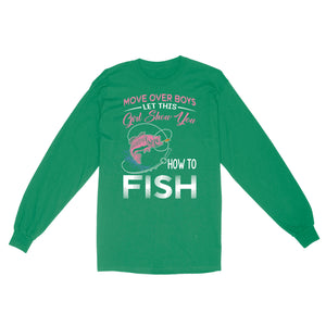 Move over boys let this girl show you how to fish pink women fishing shirts D02 NQS2824 - Standard Long Sleeve