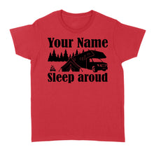 Load image into Gallery viewer, Sleep Around Funny Camping Lover custom name women&#39;s Tshirt happy camper - FSD1651D06