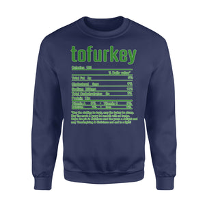 Tofurkey nutritional facts happy thanksgiving funny shirts - Standard Crew Neck Sweatshirt