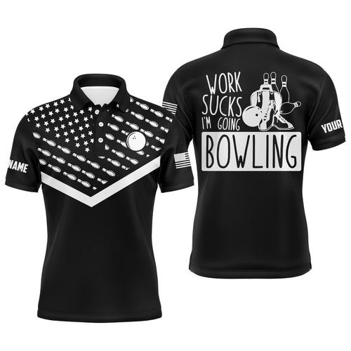 Funny Men Polo Bowling Shirt Personalized Work Sucks I'm Going Bowling Black Patriotic Short Sleeves NBP10