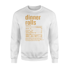 Load image into Gallery viewer, Dinner rolls nutritional facts happy thanksgiving funny shirts - Standard Crew Neck Sweatshirt