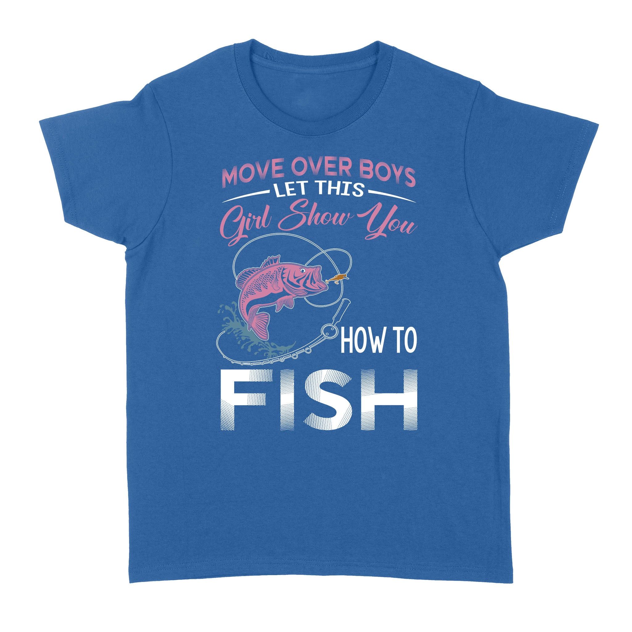 Move over boys let this girl show you how to fish pink women fishing s –  ChipteeAmz