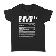 Load image into Gallery viewer, Cranberry sauce nutritional facts happy thanksgiving funny shirts - Standard Women&#39;s T-shirt