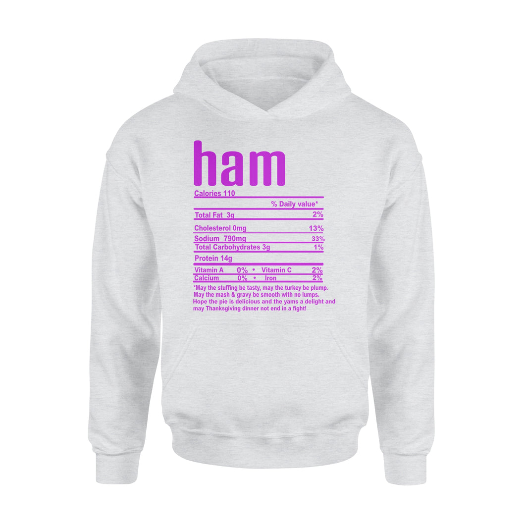 Ham nutritional facts happy thanksgiving funny shirts - Standard Hoodie