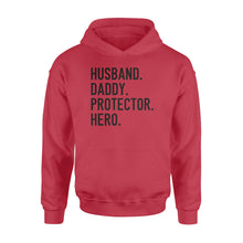 Load image into Gallery viewer, Funny Shirt for Men, gift for husband, Husband. Daddy. Protector. Hero. D07 NQS1300 Hoodie