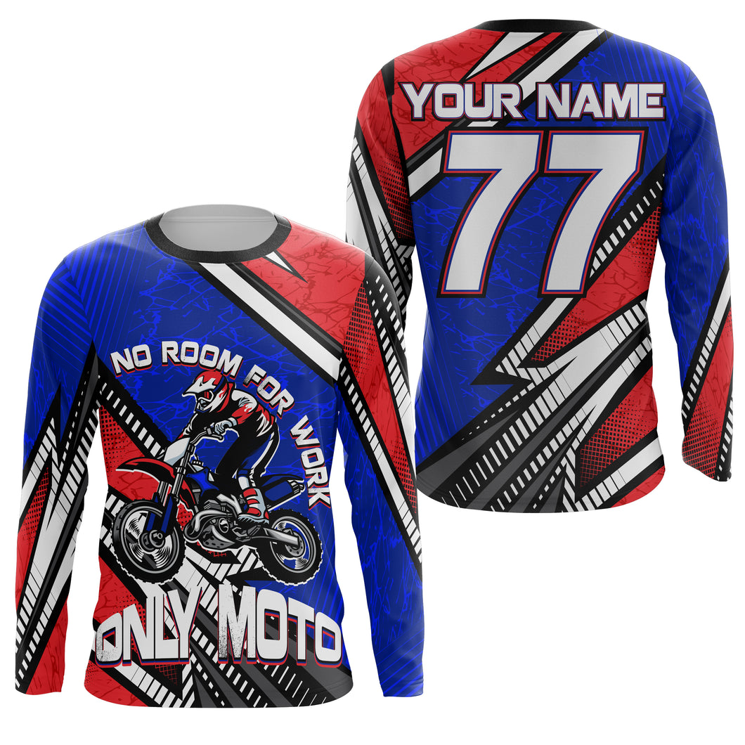 No Room for Work Only Moto Funny Motocross Jersey Personalized UPF30+ Dirt Bike MX Racing NMS1113