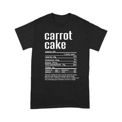 Carrot cake nutritional facts happy thanksgiving funny shirts - Standard T-shirt