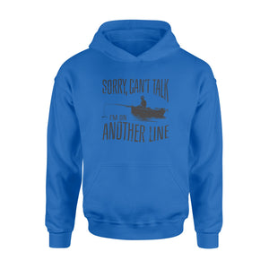 Sorry Can't Talk I'm On Another Line Fishing shirt, fisherman hoodie NQSD304
