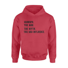 Load image into Gallery viewer, Grandpa, the man, the myth,the bad influence, gift for grandfather  NQS771 - Standard Hoodie