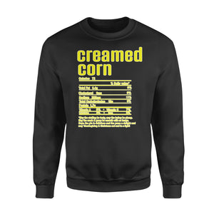 Creamed corn nutritional facts happy thanksgiving funny shirts - Standard Crew Neck Sweatshirt
