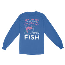 Load image into Gallery viewer, Move over boys let this girl show you how to fish pink women fishing shirts D02 NQS2824 - Standard Long Sleeve