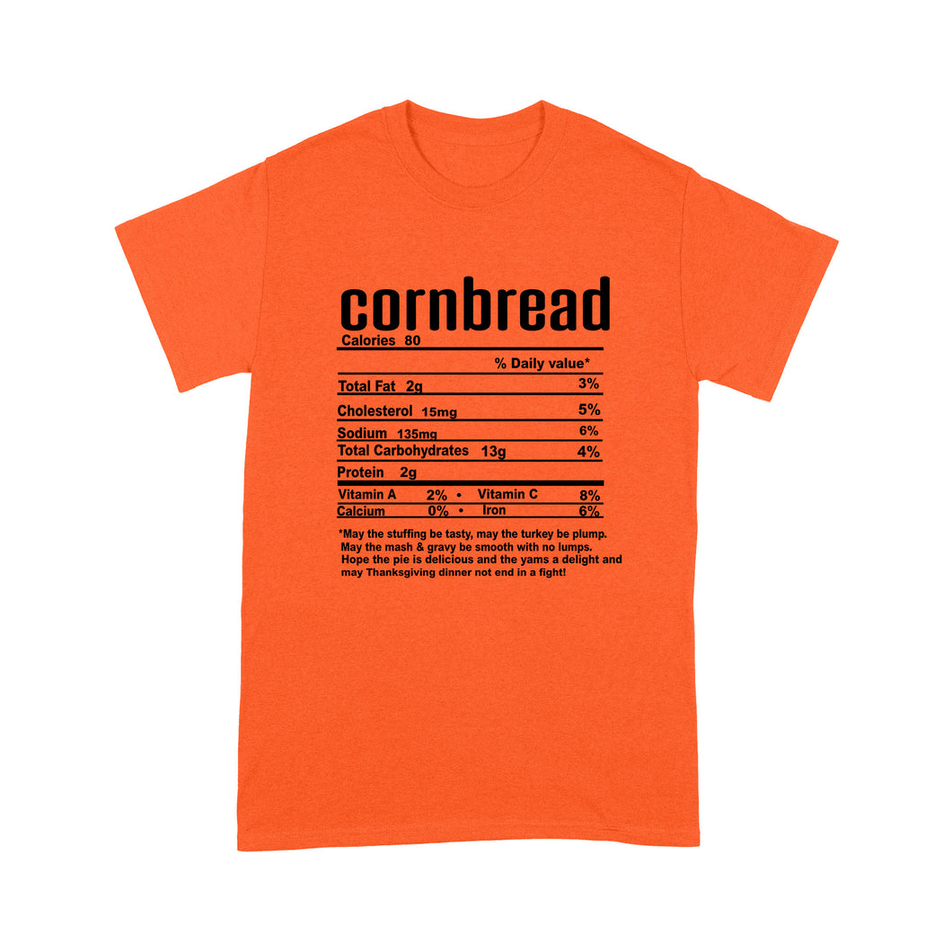 Cornbread nutritional facts happy thanksgiving funny shirts - Standard T-shirt